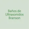 Baños de Ultrasonidos Branson