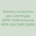 Rotores, Accesorios para Centrifugas MPW-102M Universal y MPW-260, MPW-260R y MPW-260RH