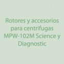 Rotores y Accesorios para centrifugas MPW-102 Science y Diagnostic