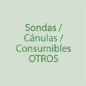 Sondas / Canulas / Consumibles OTROS