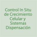 Control in situ de crecimiento celular y sistemas dispensacion