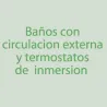 Baños con Circulación Externa y Termostatos de Inmersión