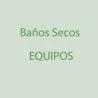  Baños  Secos, Equipos