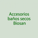 Accesorios Baños Secos Biosan