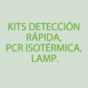 Kits detección rápida, PCR isotérmica, LAMP.
