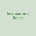 Incubadoras Roller