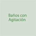 Baños con Agitacion