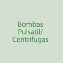 Bombas Pulsátil/ Centrífugas