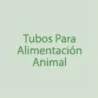 Tubos para Alimentacion Animal